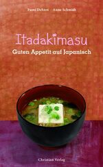 ISBN 9783884727935: Itadakimasu : guten Appetit auf Japanisch.