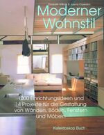 ISBN 9783884728581: Moderner Wohnstil: 1000 Einrichtungsideen für die Gestaltung von Wänden, Böden, Fenstern und Möbeln [Gebundene Ausgabe] Hausbau Einrichten Renovieren Bauernhaus Erweiterungsbau Renovierung Restaurieru