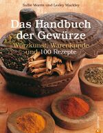 ISBN 9783884728833: Das Handbuch der Gewürze