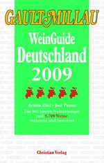 ISBN 9783884729120: Gault Millau WeinGuide Deutschland 2009 - Die 842 besten Weinerzeuger und 5709 Weine verkostet und bewertet