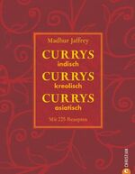 ISBN 9783884729809: Currys, Currys, Currys – indisch - kreolisch - asiatisch