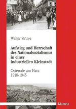 Der Nationalsozialismus in einer industriellen Kleinstadt – Die Geschichte der Stadt Osterode am Harz 1918-1945