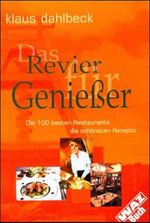 ISBN 9783884749494: Das Revier für Geniesser. Die 100 besten Restaurants. Die schönsten Rezepte