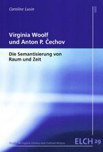 ISBN 9783884769744: Virginia Woolf und Anton P. Cechov - Die Semantisierung von Raum und Zeit