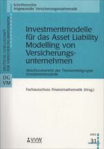 ISBN 9783884879191: Investmentmodelle für das Asset Liability Modelling von Versicherungsunternehmen - Abschlussbericht der Themenfeldgruppe Investmentmodelle