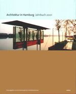 ISBN 9783885065111: Architektur in Hamburg Jahrbuch 2001 von Ullrich Schwarz (Autor), Dirk Meyhöfer BauNetz Jahrbuch der Hamburger Architektenkammer Hamburger Abendblatt Hamburger Architektur Projekte ABC-Bogen Architekt