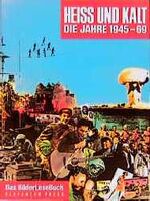 ISBN 9783885202004: Heiss und Kalt - Die Jahre 1945  - 69