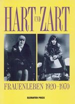 ISBN 9783885203513: Hart und zart. Frauenleben 1920 - 1970.