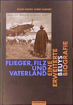 ISBN 9783885205869: Flieger Filz und Vaterland. Eine erweiterte Beuys-Biographie. Bilderlesebuch im Grossformat