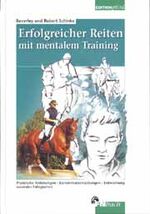 ISBN 9783885423393: Erfolgreicher Reiten mit mentalem Training - Praktische Anleitungen, Konzentrationsübungen, Entwicklung mentaler Fähigkeiten