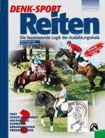 ISBN 9783885423652: Denk-Sport Reiten – Die faszinierende Logik der Ausbildungsskala