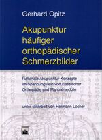 Akupunktur äufiger orthopädischer Schmerzbilder – Rationale Akpunktur-Konzepte im Spannungsfeld von klassischer Orthopädie und Manualmedizin