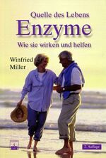 ISBN 9783886038855: Quelle des Lebens: Enzyme: Wie sie wirken und helfen