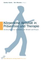 Körperliche Aktivität in Prävention und Therapie - Evidenzbasierter Leitfaden für Klinik und Praxis