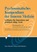 Psychosomatisches Kompendium der Inneren Medizin - Leitfaden für Internisten und praktisch tätige Ärzte