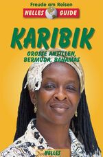 ISBN 9783886183432: Karibik. Grosse Antillen, Bermuda, Bahamas. Nelles Guide. Freude am Reisen. Ein aktuelles Reisehandbuch.