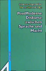 PostModerne Diskurse zwischen Sprache und Macht