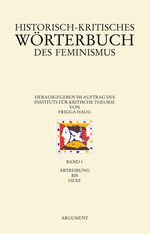 Historisch-kritisches Wörterbuch des Feminismus - Band 1: Abtreibung bis Hexe