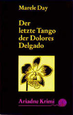 ISBN 9783886195947: Der letzte Tango der Dolores Delgado