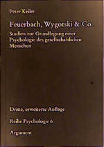 ISBN 9783886197286: Feuerbach, Wygotski und Co - Studien zur Grundlegung einer Psychologie des gesellschaftlichen Menschen