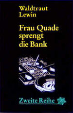 ISBN 9783886199198: Frau Quade sprengt die Bank