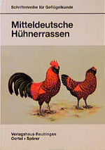 ISBN 9783886271214: Mitteldeutsche Hühnerrassen