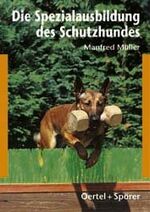 Die Spezialausbildung des Schutzhundes