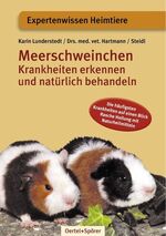 ISBN 9783886273058: Meerschweinchen - Krankheiten erkennen und natürlich behandeln