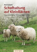 Axel Gutjahr: Schafhaltung auf Kleinfläc