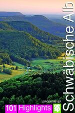 ISBN 9783886273508: Ausflugsziele Schwäbische Alb – 101 Highlights entdecken und erleben