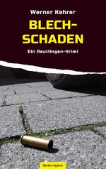 ISBN 9783886273720: Blechschaden – Ein Reutlingen-Krimi