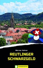 ISBN 9783886275861: Reutlinger Schwarzgeld - Schwabenkrimi