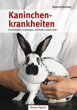 ISBN 9783886277469: Kaninchenkrankheiten – Krankheiten vorbeugen, erkennen, behandeln