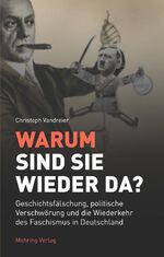 ISBN 9783886341405: Warum sind sie wieder da? - Geschichtsfälschung, politische Verschwörung und die Wiederkehr des Faschismus in Deutschland