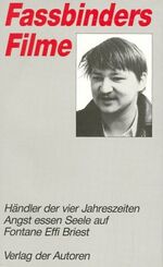 Fassbinders Filme: 3., Händler der vier Jahreszeiten [u.a.]