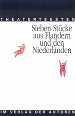 ISBN 9783886611461: Theaterteksten – Sieben Stücke aus Flandern und den Niederlanden