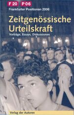 ISBN 9783886612949: Zeitgenössische Urteilskraft. Vorträge. Essays. Diskussionen