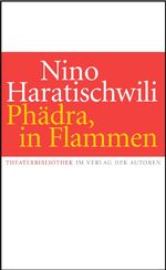 ISBN 9783886614165: Phädra, in Flammen : Theaterstück. Theaterbibliothek