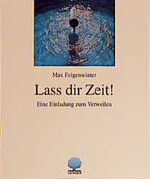 ISBN 9783886711611: Lass dir Zeit!