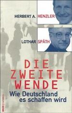 ISBN 9783886793136: Die zweite Wende: wie Deutschland es schaffen wird