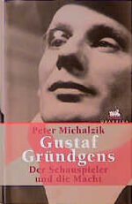 ISBN 9783886793372: Gustaf Gründgens – Der Schauspieler und die Macht