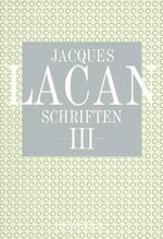 ISBN 9783886799039: Jacques Lacan Schriften, Band 3 Lacan, Jacques; Haas, Norbert and Broser, Stephan