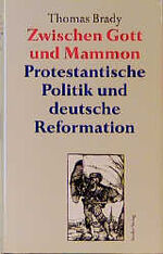 ISBN 9783886805365: ZWISCHEN GOTT UND MAMMON PROTESTANTISCHE POLITIK UND DEUTSCHE REFORMATION