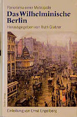 ISBN 9783886805617: Das Wilhelminische Berlin 1890-1918