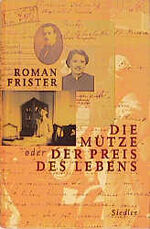 ISBN 9783886806065: Die Mütze oder Der Preis des Lebens