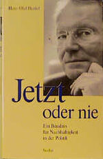 Hans-Olaf Henkel: Jetzt oder nie : Ein B Hans-Olaf Henkel: Jetzt oder nie : Ein B