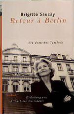 ISBN 9783886806683: Retour á Berlin - Ein deutsches Tagebuch; Einleitung von Richard von Weizsäcker - Aus dem Französischen von Frauke Rother - 1. Auflage 1999