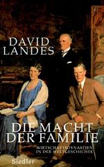 ISBN 9783886806768: Die Macht der Familie - Wirtschaftsdynastien in der Weltgeschichte