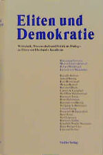 ISBN 9783886806904: Eliten und Demokratie: Wirtschaft, Wissenschaft und Politik im Dialog