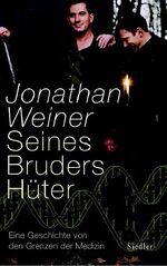 ISBN 9783886807499: Seines Bruders Hüter - Eine Geschichte von den Grenzen der Medizin